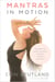 Mantras in Motion - Manifesting What You Want through Mindful Movement
