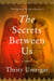 The Secrets Between Us - A Novel