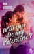 Will you be my Valentine ?