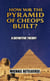 How was the Piramid of Cheops Built? A Definitive Theory