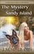 The Mystery of Sandy Island - A Casey Lane & Jackie Lee GSD Mystery, #1
