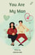 You Are My Man #4
