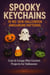 Spooky Keychains: 10 No-Sew Halloween Amigurumi Patterns