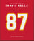 The Little Book of Travis Kelce - In His Own Words