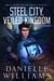 Steel City, Veiled Kingdom: The Complete Edition - Steel City, Veiled Kingdom, #0