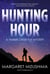 Hunting Hour - A Timber Creek K-9 Mystery