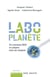 «Labo-planète» - Ou comment 2030 se prépare sans les citoyens