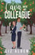 Cava with My Colleague: An Opposites Attract Romantic Comedy - Aged Like Fine Wine, #4
