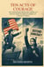 Ten Acts Of Courage: Strategies From The American Revolution