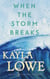 When the Storm Breaks - Only God Can Save Her, #8