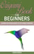 Origami Book for Beginners: Discover The Peerless Beauty of The Japanese Tradition - Paper crafting