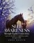 Self-Awareness Through Equine Connections: A Practical Guide To Applying Equine Therapy To Life