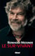 Reinhold Messner - Le Sur-Vivant