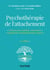 Psychothérapie de l'attachement - 2e éd.