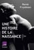 Une histoire de la naissance - en coédition avec France Culture