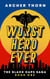 Worst Hero Ever - Black Cape Saga, #1