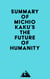 Summary of Michio Kaku's The Future of Humanity