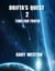 Drifta's Quest 2 : Time For Truth - Drifta's Quest, #2