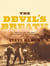 The Devil's Breath - The Story of the Hillcrest Mine Disaster of 1914