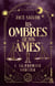 Les Ombres de nos Âmes (Tome 1) - Une urban romantasy à la fois sombre et sensuelle
