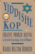 Yiddishe Kop - Creative Problem Solving in Jewish Learning, Lore, and Humor