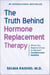 The Truth Behind Hormone Replacement Therapy: What You Need to Know to Remain Youthful and Healthy