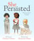She Persisted - 13 American Women Who Changed the World