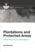 Plantations and Protected Areas - A Global History of Forest Management