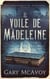 Le voile de Madeleine - Les Chroniques de la Madeleine, #3
