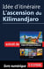 Idée d'itinéraire - L'ascension du Kilimandjaro