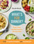 What’s For Dinner? - 30-minute quick and easy family meals. The Sunday Times bestseller from the Taming Twins fuss-free family food blog