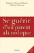 Se guérir d'un parent alcoolique