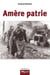 Amère patrie - Roman régional historique