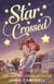 Star Crossed - Star Kissed, #6