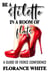 Be a Stiletto in a Room of Flats: A Guide of Fierce Confidence