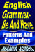 English Grammar- Be and Have: Patterns and Examples - English Daily Use, #19