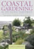 Coastal Gardening in the Pacific Northwest - From Northern California to British Columbia