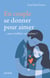 En couple, se donner pour aimer... sans s'oublier soi-même !