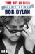 Time Out of Mind - The Lives of Bob Dylan