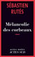 Mélancolie des corbeaux