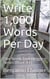 Write 1,000 Words Per Day : One Week Trial Blogging Series (Book #1) - One Week Trial Blogging Series, #1