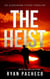 The Heist (An Alexander Stone Thirller) - Alexander Stone Thriller, #1