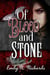 Of Blood and Stone