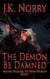 The Demon Be Damned - Before Walking Between Worlds, #1