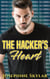The Hacker's Heart - The Hacker's Love, #1