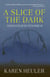 A Slice of the Dark and Other Stories