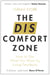 The Discomfort Zone - How to Get What You Want by Living Fearlessly