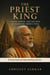 The Priest King: Faith, Power, and the Rise of Narendra Modi's India