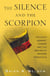 The Silence and the Scorpion - The Coup Against Chavez and the Making of Modern Venezuela