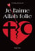 Je l'aime Allah folie